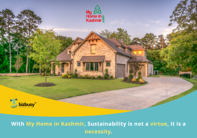 With My Home in Kashmir, Sustainability is not a virtue, it is a necessity